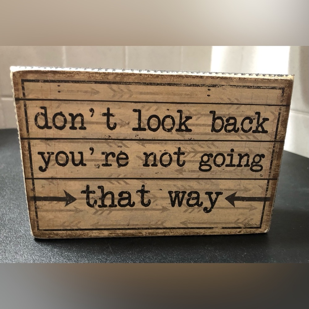 Inspirational Wooden Bookshelf / Desk Sign “Don’t look back…”